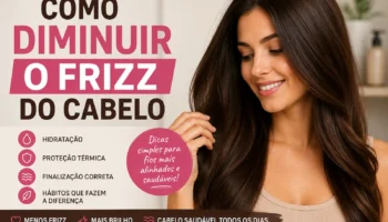 Como Reduzir o Frizz do Cabelo com Cuidados Simples no dia a dia