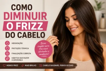 Como Reduzir o Frizz do Cabelo com Cuidados Simples no dia a dia