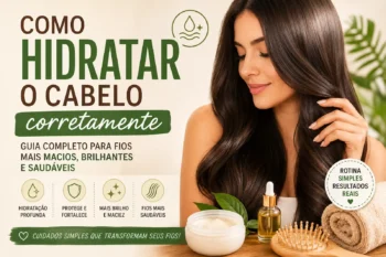 Como Hidratar o Cabelo Corretamente: Guia Prático Completo