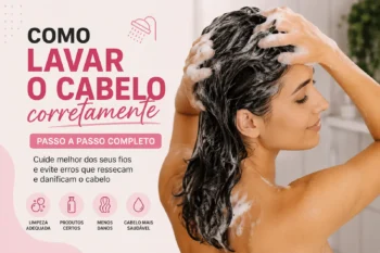 Como lavar o cabelo corretamente: passo a passo para cuidar melhor dos fios
