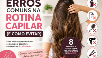 Erros comuns na rotina capilar (e como evitar)