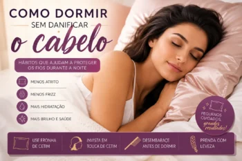 Como dormir sem danificar o cabelo: hábitos que ajudam a proteger os fios durante a noite