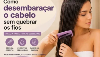 Como desembaraçar o cabelo sem quebrar os fios: passo a passo para evitar danos