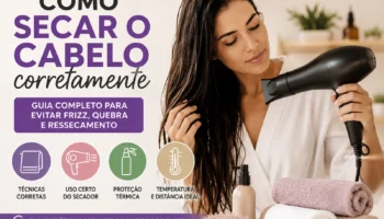 Como secar o cabelo corretamente: guia para evitar frizz, quebra e ressecamento