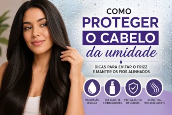 Como proteger o cabelo da umidade: dicas para evitar frizz e manter os fios alinhados