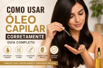 Como usar óleo capilar corretamente: guia completo para cabelos saudáveis e brilhantes