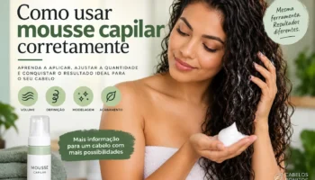 Como Usar Mousse Capilar Corretamente: Guia Completo