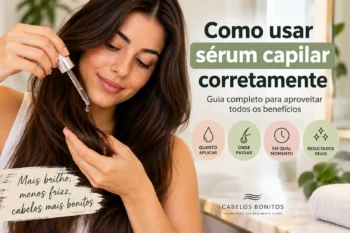 Como Usar Sérum Capilar Corretamente: Guia Completo